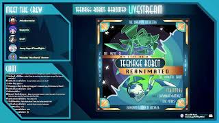 TR:R Livestream #79 - Teenage Robot 20th Anniversary After Party - #20YearsOfMLaaTR