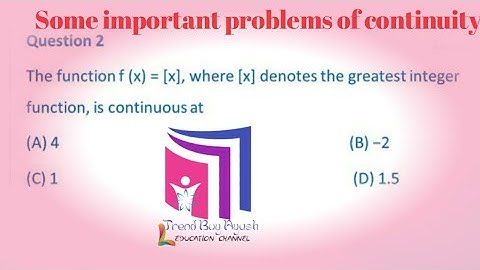 #2 continuity of some important questions|Continuity of greatest integer function