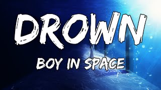 Boy In Space - Drown - Lyrics