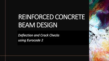 Reinforced Concrete Design Series: RC Beam Part 3 (Deflection and Crack Check)
