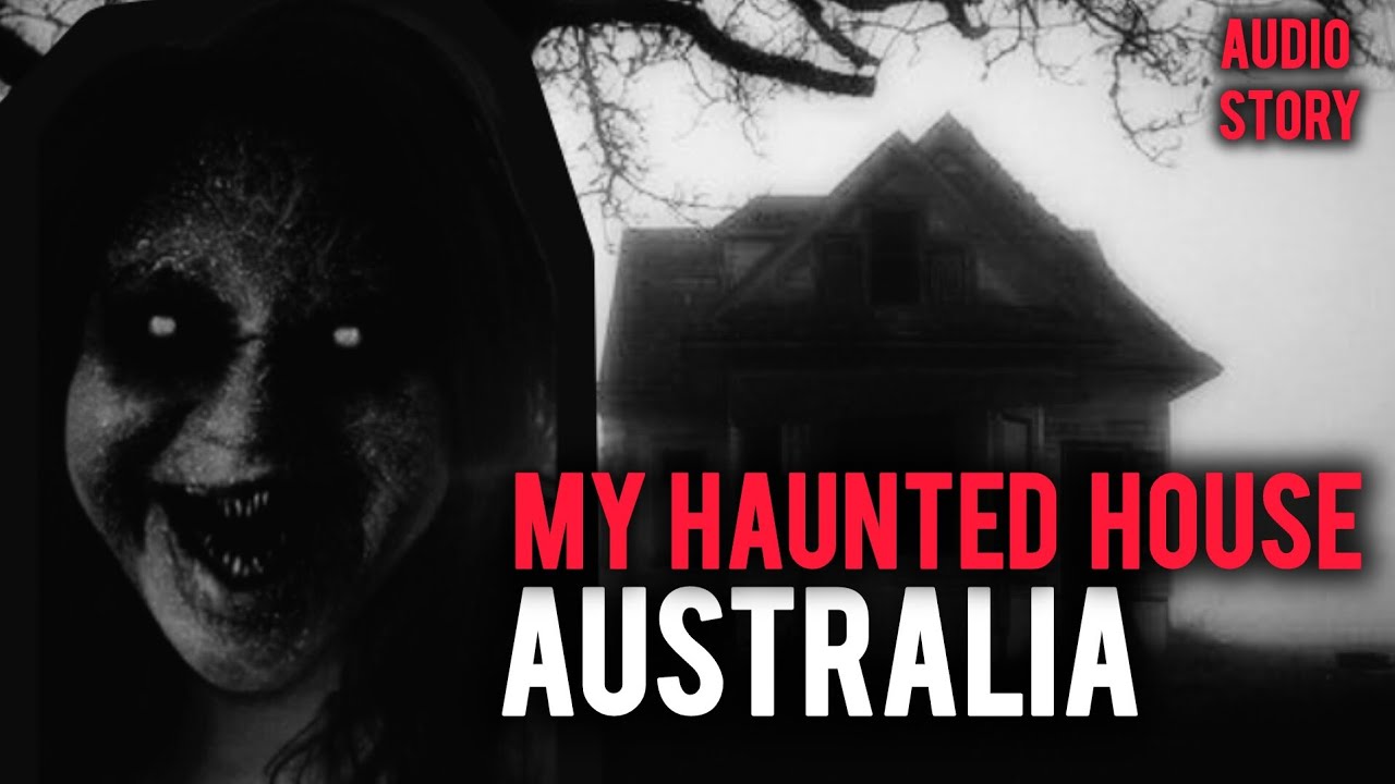 HORROR AUDIO STORY | MY HAUNTED HOUSE AUSTRALIA | CHAPTER 2 | STORY BY ...