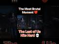 😳 The Last of Us Part 1 | Crazy Survival Moment #shorts