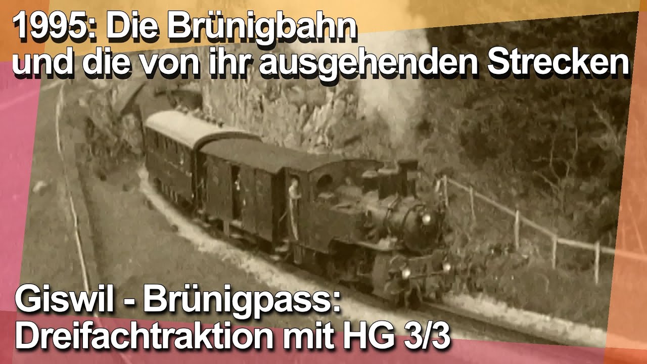 Damals +heute mit Dampf auf den Brünigpass