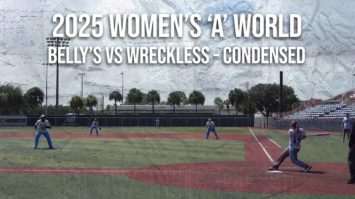 2025 'A' Worlds - Belly's vs Wreckless - Women's Winner's Final