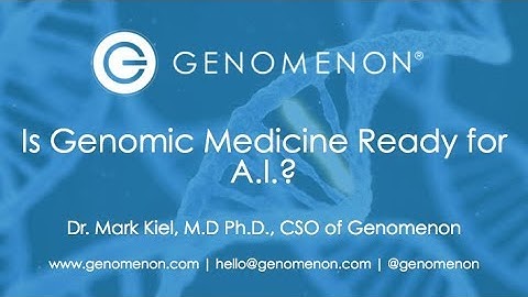 Webinar: Is Genomic Medicine Ready for A.I.?