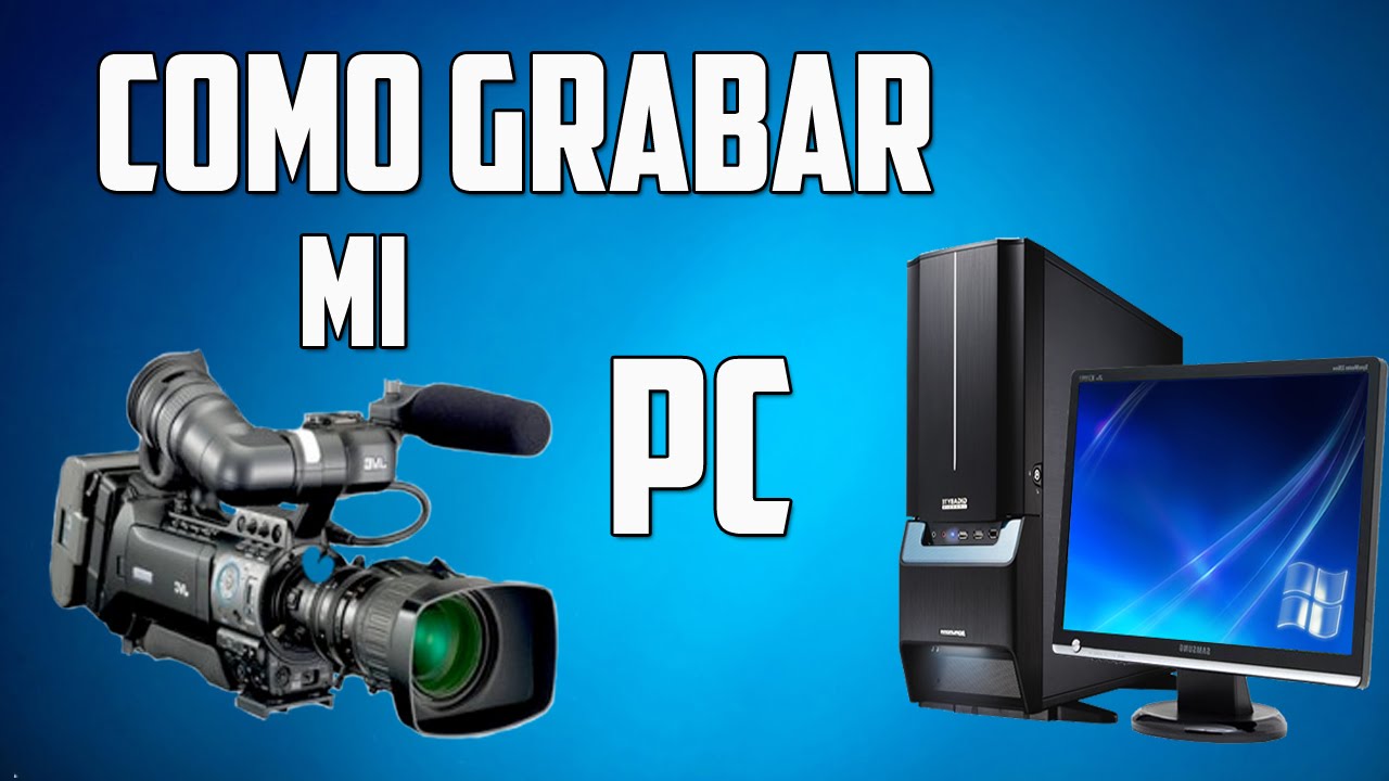 Como grabar la pantalla de mi pc - YouTube