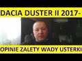 Dacia Duster II opinie, recenzja, zalety, wady, usterki, jaki silnik, spalanie, ceny, używane?