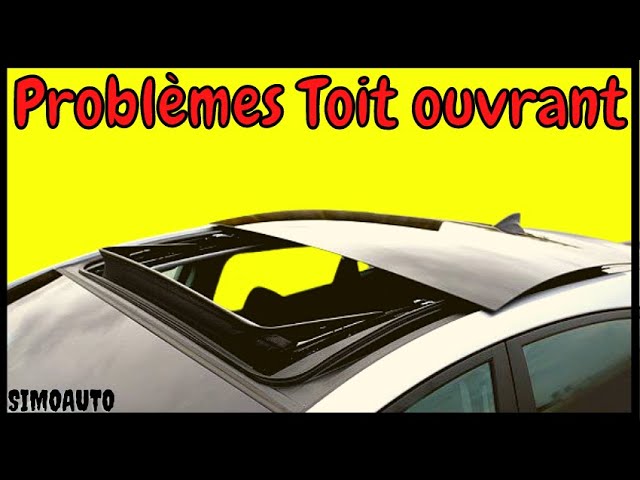 Problèmes courants avec le toit ouvrant de la voiture rencontrés par les  conducteurs