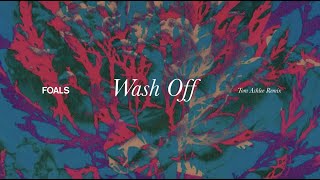 Foals - Wash Off (Tom Ashlee Remix)