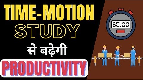 Time & Motion Study | Difference between time & motion study | Lean Seekho