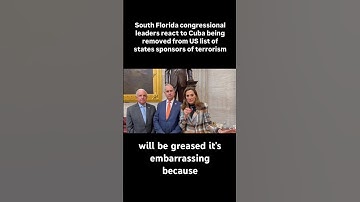 South Florida congress leaders react to Cuba being removed from US list of sponsors of terrorism