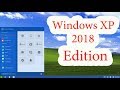 حقيقة نسخة Windows XP 2018 Edition