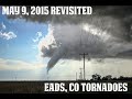 May 9, 2015 Eastern Colorado Tornadoes - Revisited
