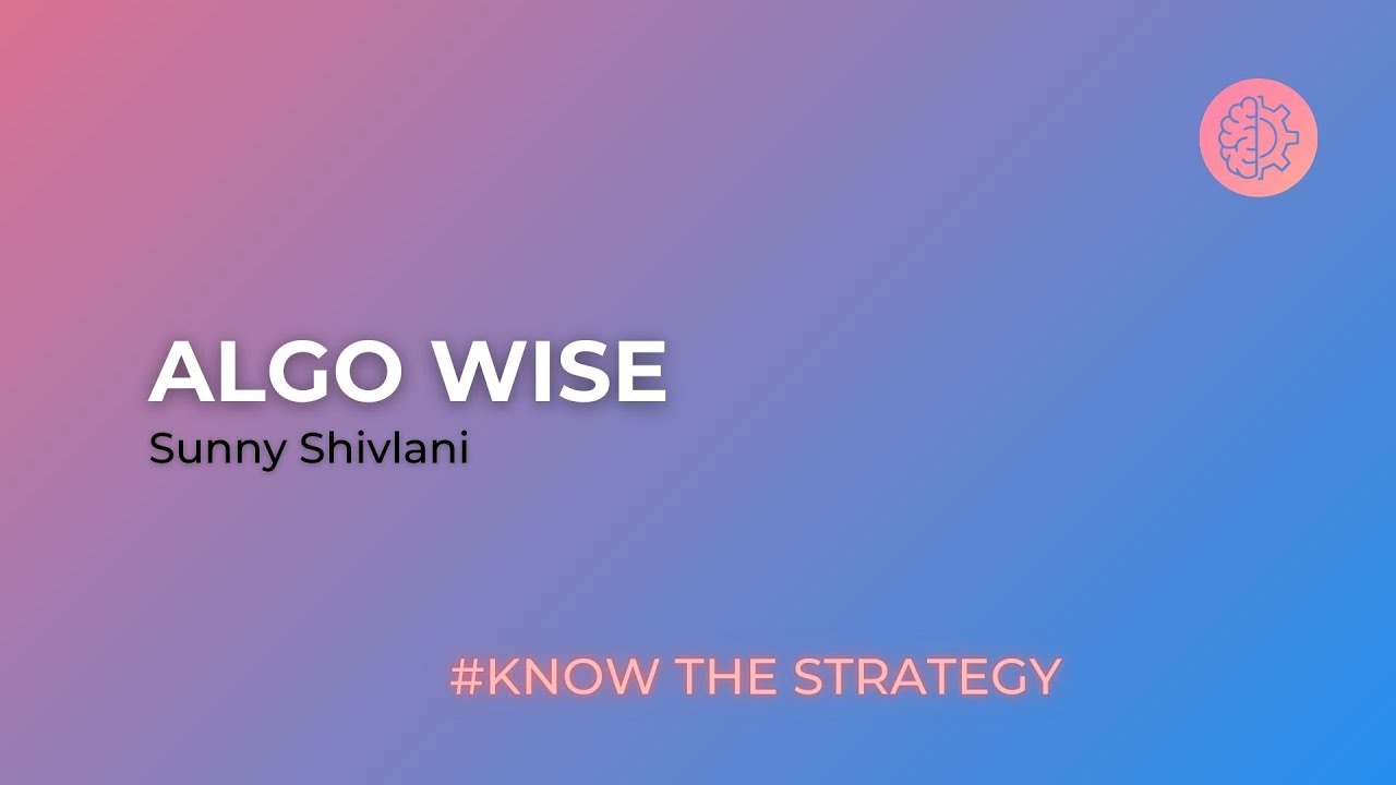 Know Your Strategy - Algo Wise