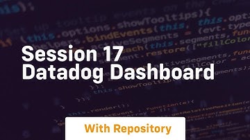 session 17 datadog dashboard