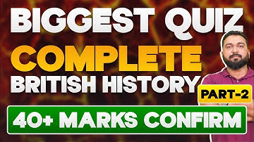 Complete British History Revision Part-2 By Vineet Pandey | 40+ Marks Confirm Lecture