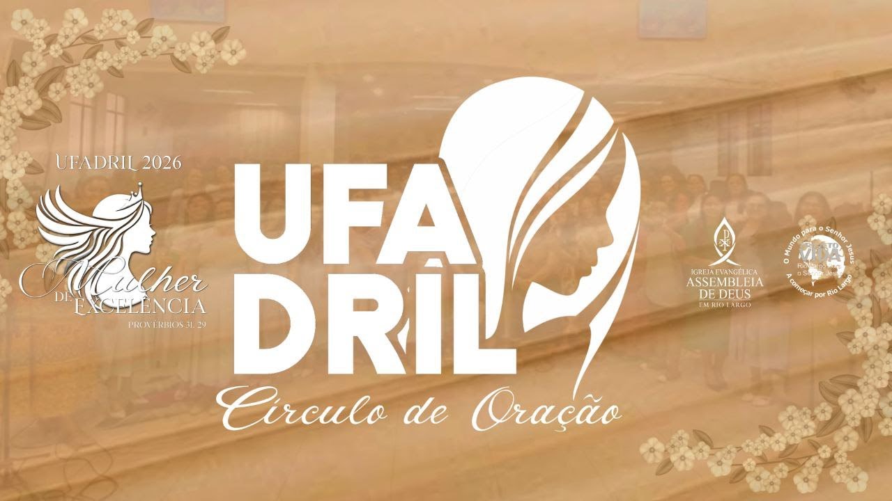 CÍRCULO DE ORAÇÃO - 06/03/2026 #Ufadril