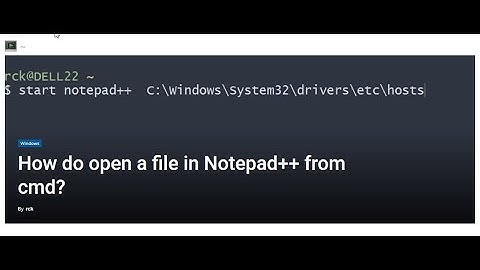 How do open a file in Notepad++ from cmd