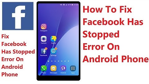 How to fix unfortunately facebook has stopped on android phone