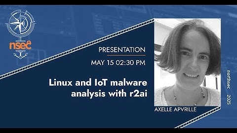 NorthSec 2025 - Axelle Apvrille - Linux and IoT malware analysis with r2ai