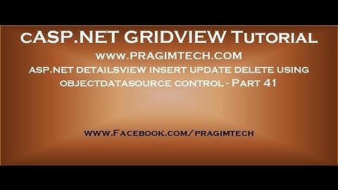asp.net detailsview insert update delete using objectdatasource control - Part 41
