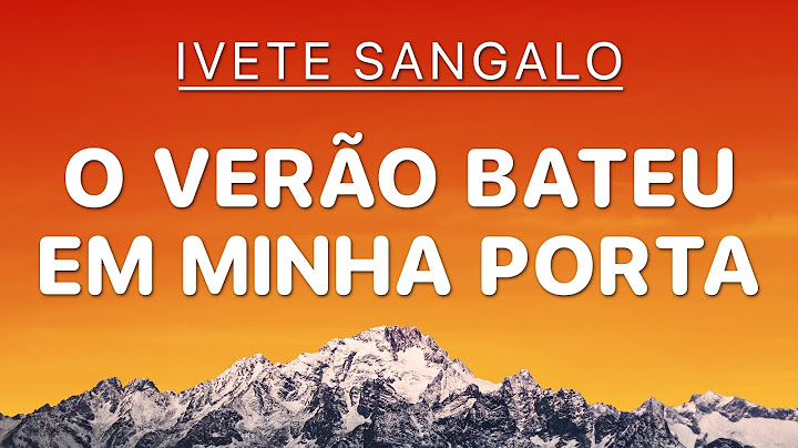 Ivete Sangalo - O Verão Bateu Em Minha Porta (Ao Vivo) [4K Letra/Lyrics]