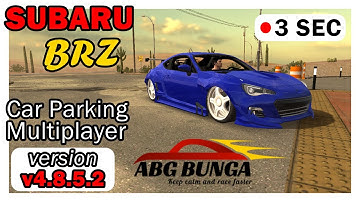 3 Seconds ✅ || Subaru BRZ || Car Parking Multiplayer version 4.8.5.2 | GG Needed ✅
