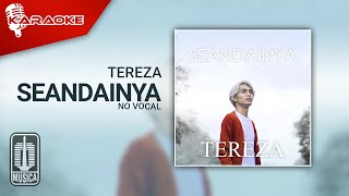 Download Lagu Tereza - Seandainya (Karaoke Video) | No Vocal MP3