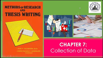 CHAPTER 7: Collection of Data || Methods of Research
