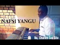 NAFSI YANGU CHARLES SAA SITA 