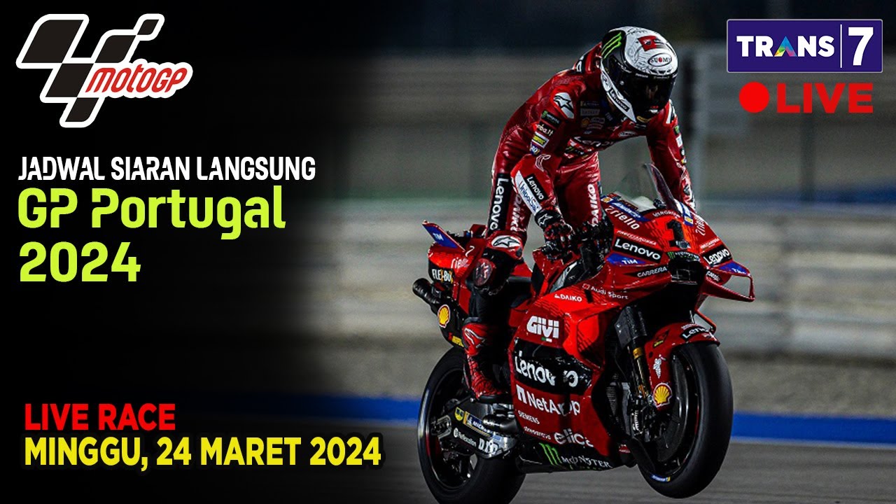 JADWAL SIARAN LANGSUNG RACE MOTO GP PORTUGAL SERI 2 HARI INI LIVE TRANS ...