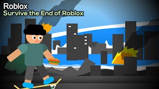 Roblox - Survive The End of Roblox