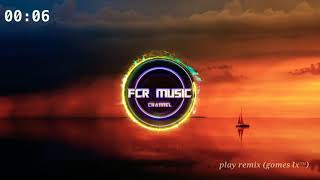 PLAY (ALAN WALKER) remix by gomes lx™