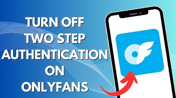 How To Turn Off Two-step Verification On OnlyFans