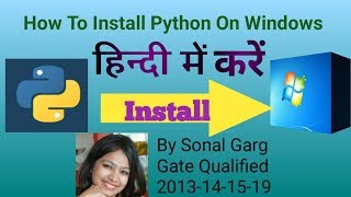 How to Download and Install Python 3.7.4 on Windows 7 | Hindi | Installation of Python on windows