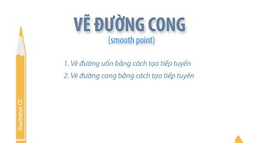 Adobe illustrator CC  — Vẽ đường cong trong illustrator CC (Cơ bản)
