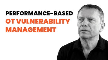 Performance-based OT vulnerability management
