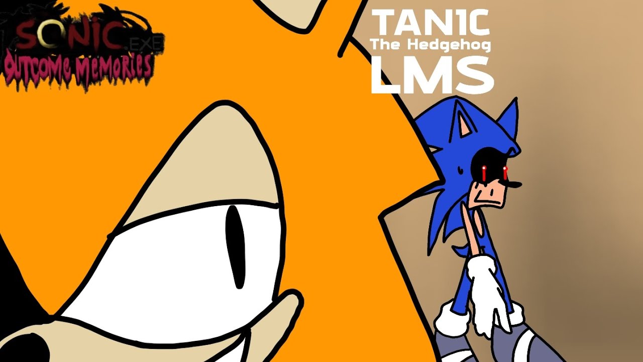Tanic The Hedgehog LMS (Outcome Memories)