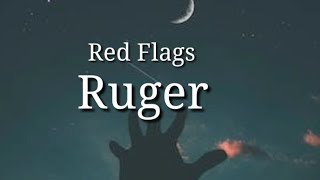 Red flags - Ruger (Official lyrics)#ruger #redflagslyrics #TGPlyrics