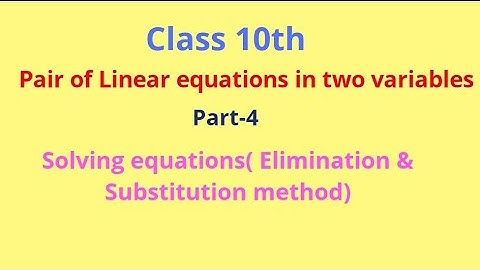 Pair of Linear equations in two variables(part-4)Solving equations[by Punit Tiwari]