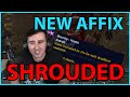 NEW AFFIX: Shrouded Season 4 Mythic Plus PTR First Impressions