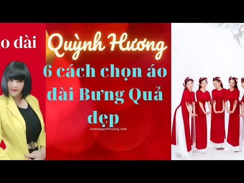 6 cách chọn áo dài Bưng Quả (Đỡ Lễ) @Áo Dài  Quỳnh Hương  @Vải Áo dài Quỳnh Hương