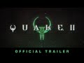 Quake ii  official trailer 2023