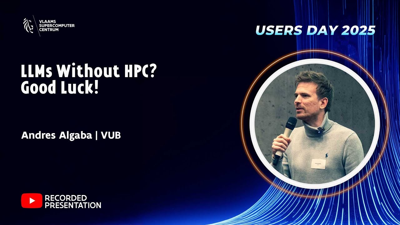 UD25 | LLMs Without HPC? Good Luck! — Andres Algaba (VUB)