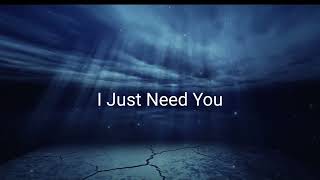 I JUST NEED YOU -  OFFICIAL VISUALIZER Resimi