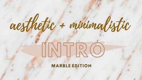 5 Free Aesthetic Marble Intro Template [no text] | 2020 | Must Haves!