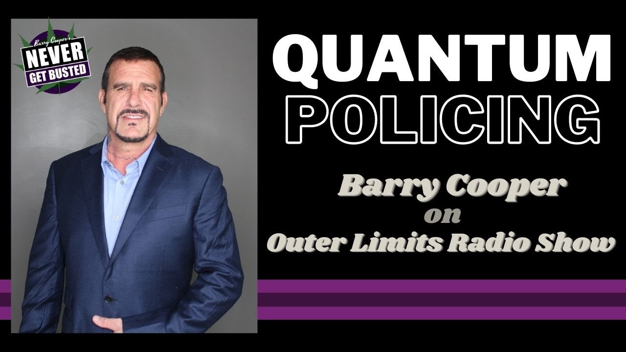 Barry Cooper Outer Limits RadioQuantum Policing YouTube