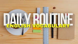 Mastering Beginner Daily Routines in English: Essential Vocabulary and Phrases for ESL Learners