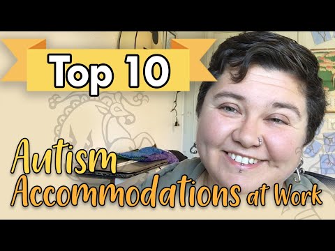 Top 10 Accommodations at Work for Autistics