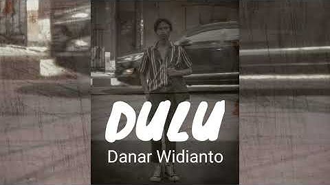 DANAR WIDIANTO - DULU - (OFFICIAL LIRIK VIDEO) X FACTOR INDONESIA 2021